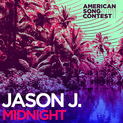 Midnight (From “American Song Contest”)/Jason J.