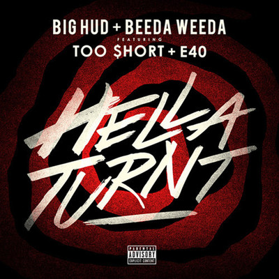 Hella Turnt (feat. Too $hort) [Remix]/Big Hud & Beeda Weeda