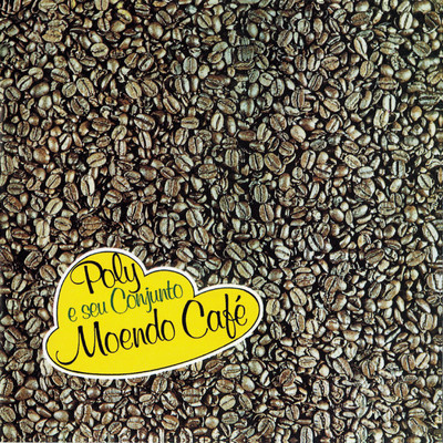 アルバム/Moendo cafe/Poly e Seu Conjunto