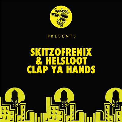 シングル/Clap Ya Hands/Skitzofrenix & Helsloot