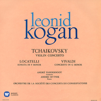 Tchaikovsky: Violin Concerto, Op. 35 - Locatelli: Violin Sonata, Op. 6 No. 7 - Vivaldi: Violin Concerto, Op. 12 No. 1/Leonid Kogan