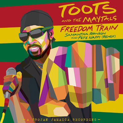 Freedom Train (Samantha Ronson & Peter Nappi Remix)/Toots and The Maytals