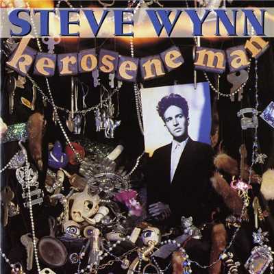Kerosene Man/Steve Wynn