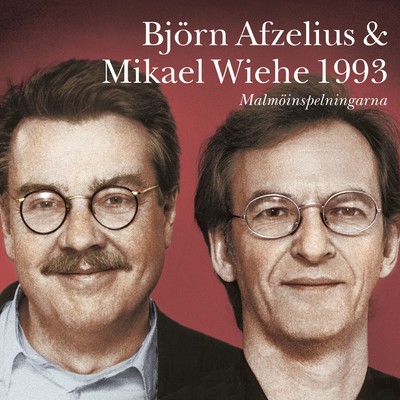 Bjorn Afzelius & Mikael Wiehe 1993/Bjorn Afzelius & Mikael Wiehe