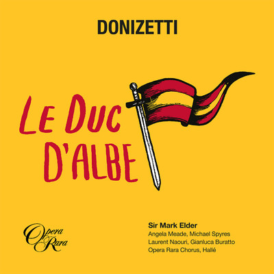 Le duc d'Albe, Act 2: ”Mais j'entends battre la retraite” (Daniel Brauer, Chorus)/Mark Elder