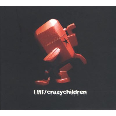 アルバム/Crazy Children (2nd Version)/LMF