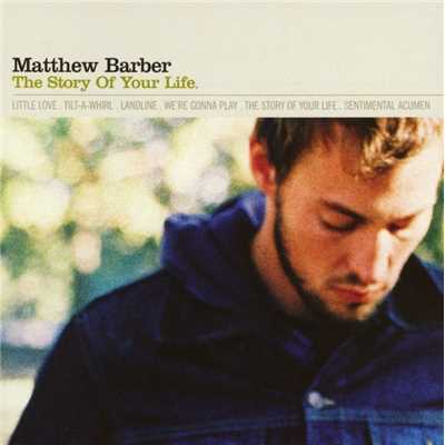 アルバム/The Story Of Your Life/Matthew Barber