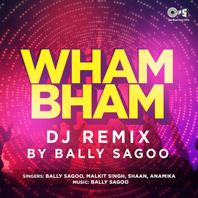 Wham Bham - Dj Remix By Bally Sagoo/Bally Sagoo