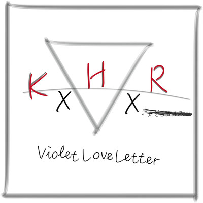 アルバム/K×H×R/Violet Love Letter