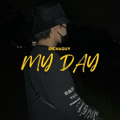 アルバム/My day/Dichaguy