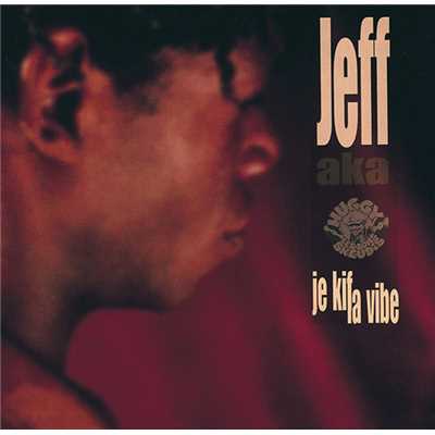 Je Kiffe La Vibe (Album Version)/JEFF