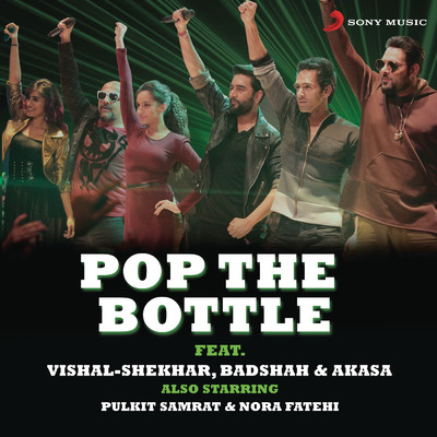 シングル/Pop the Bottle/Vishal & Shekhar／Vishal Dadlani／Badshah／AKASA