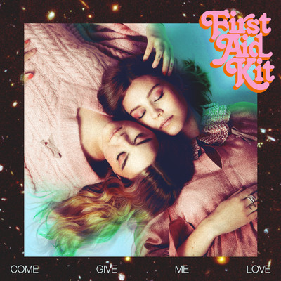 アルバム/Come Give Me Love/First Aid Kit