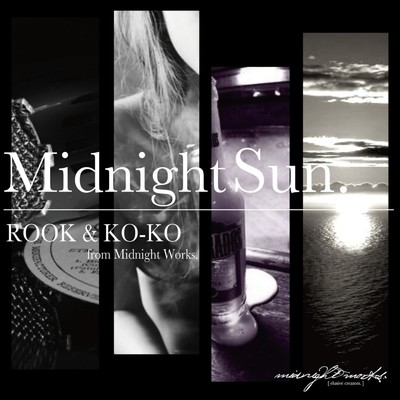 Midnight Sun/ROOK&KO-KO