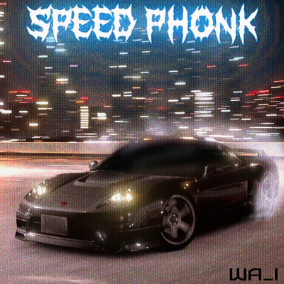 シングル/SPEED PHONK/WA_I