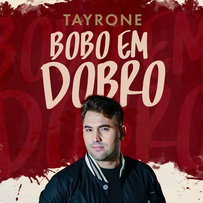 アルバム/Bobo Em Dobro/Tayrone