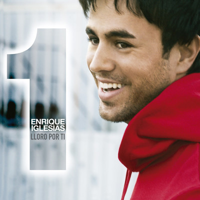シングル/LLORO POR TI - ALBUM VERSION/Enrique Iglesias