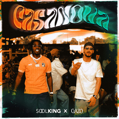 Casanova/Soolking／Gazo