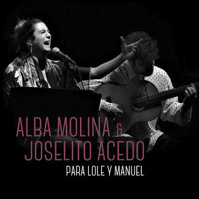 アルバム/Para Lole Y Manuel (featuring Joselito Acedo／En Directo)/Alba Molina