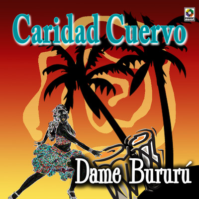 Dame Bururu/Caridad Cuervo