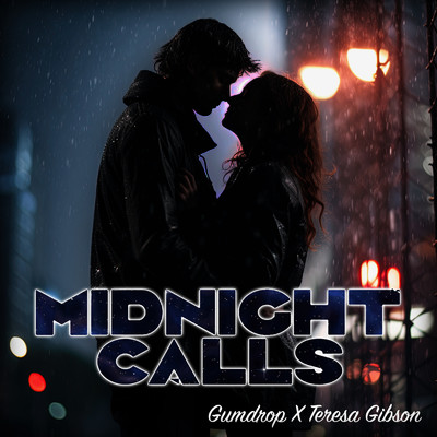 Midnight Calls (feat. Teresa Gibson)/Gumdrop