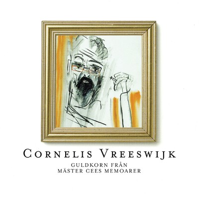 アルバム/Guldkorn fran Master Cees Memoarer/Cornelis Vreeswijk