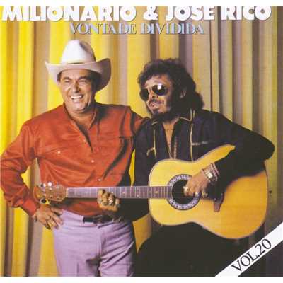 Vontade Dividida (Volume 20)/Milionario & Jose Rico