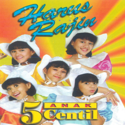 アルバム/Harus Rajin/5 Anak Centil