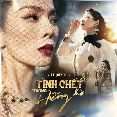 シングル/Tinh Chet Trong Hung Ho/Le Quyen
