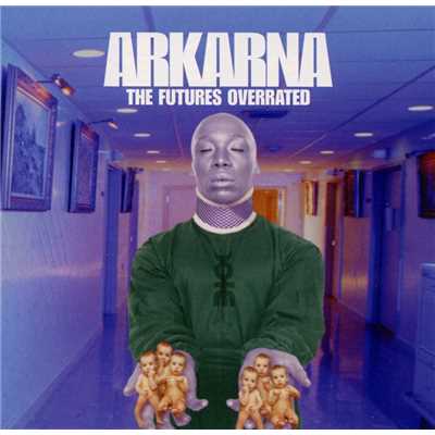 アルバム/The Future's Overrated/Arkarna