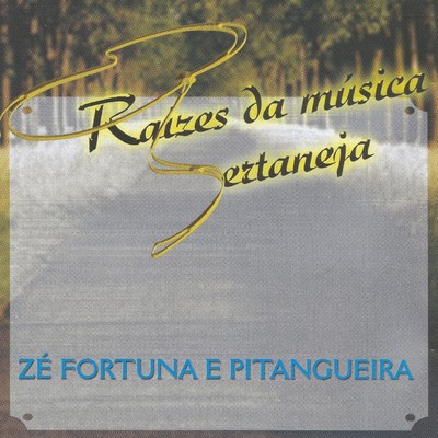 A cruz da vida/Ze Fortuna & Pitangueira
