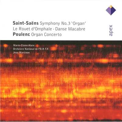 Saint-Saens : Symphony No.3 & Poulenc : Organ Concerto  -  Apex/Jean Martinon & Orchestre National de lO.R.T.F.