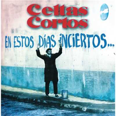 アルバム/En Estos Dias Inciertos.../Celtas Cortos