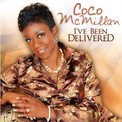 I've Been Delivered/CoCo McMillan