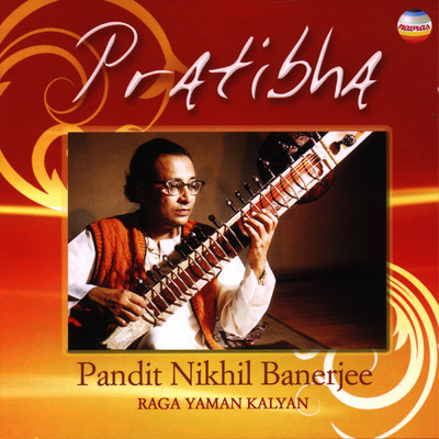 シングル/Raga Yaman Kalyan (Jor)/Pandit Nikhil Banerjee