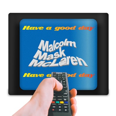 シングル/Have a good day/Malcolm Mask Mclaren