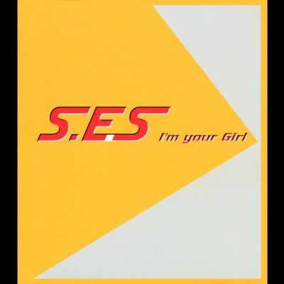 I'm your Girl/S.E.S.