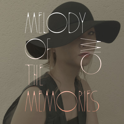 Melody of the memories/美緒