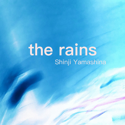 the rains/Shinji Yamashina