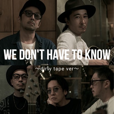 We Don't Have To Know (dirty tape ver.)/FREEASY BEATS