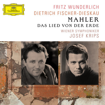 Mahler: Das Lied von der Erde/フリッツ・ヴンダーリヒ／ディートリヒ・フィッシャー=ディースカウ／ウィーン交響楽団／ヨーゼフ・クリップス