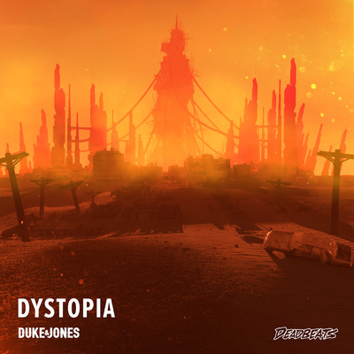 Dystopia/Duke & Jones