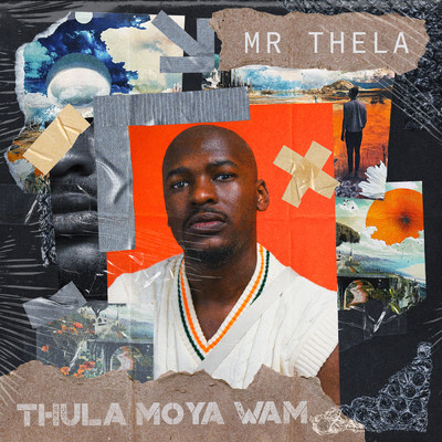 Thula Moya Wami/Mr Thela