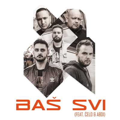 Bas Svi (Explicit) (featuring Celo & Abdi)/Frenkie／Kontra／Indigo