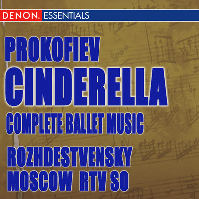 Cinderella, Op. 87: Act I: No. 8. Departure of the Stepmother and Sisters to the Ball/ゲンナジー・ロジェストヴェンスキー／Moscow RTV Large Symphony Orchestra