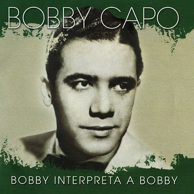 アルバム/Bobby Interpreta A Bobby/Bobby Capo