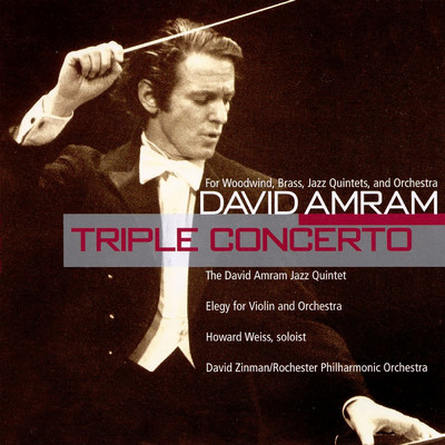 David Amram／The David Amram Jazz Quintet／Howard Weiss／デイヴィッド・ジンマン／Rochester Philharmonic Orchestra