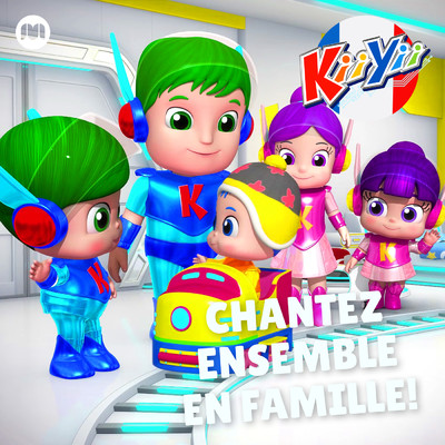 アルバム/Chantez ensemble en famille！/KiiYii en Francais