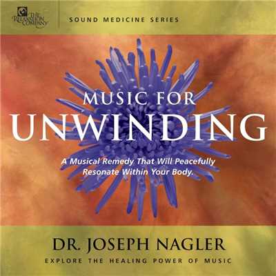 Music for Unwinding/Joseph Nagler