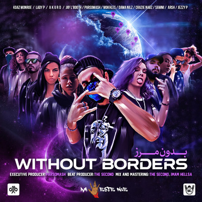 Without Borders (feat. AKurd.sts, Arsh, Crazie Nabz, Dama Nilz, Jay l'Booth, Jezzy P, Koaz Monroe, Lady P, Mokhles & Sawmi )/Parsomash